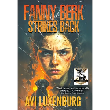 Fanny Berk Strikes Back: The Misadventures of a Reluctant Hero - Hardcover