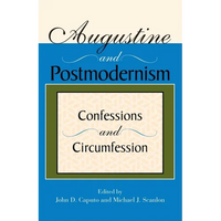 Augustine and Postmodernism: Confessions and Circumfession - Paperback