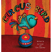 Circus Bird - Hardcover