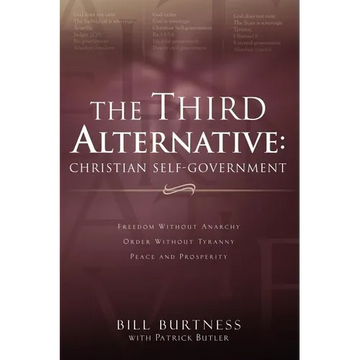 The Third Alternative: Christian Self-Government - Paperback