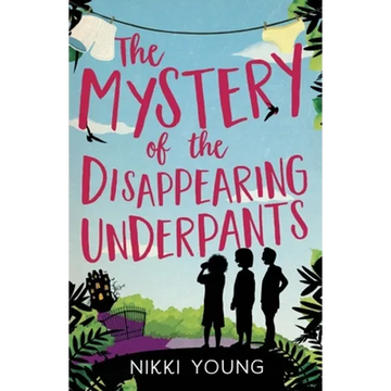 The Mystery of the Disappearing Underpants - Paperback
