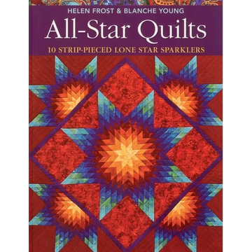 All-Star Quilts- Print-On-Demand Edition: 10 Strip-Pieced Lone Star Sparklers - Paperback