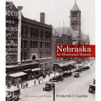 Nebraska: An Illustrated History - Paperback