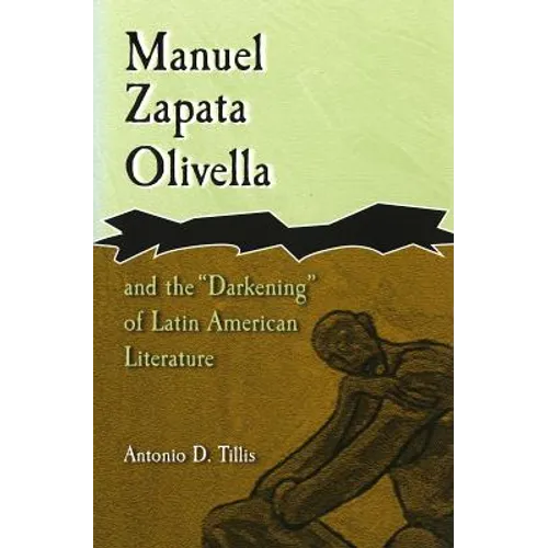 Manuel Zapata Olivella and the "Darkening" of Latin American Literature