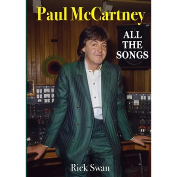 Paul McCartney: All The Songs - Paperback