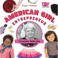 American Girl Entrepreneur: Pleasant Rowland: Pleasant Rowland - Library Binding