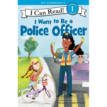I Want to Be a Police Officer: A My Community I Can Read - Paperback