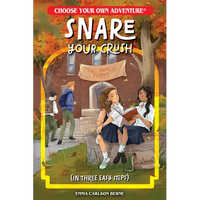Snare Your Crush in Three Easy Steps - Paperback
