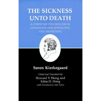 Sickness Unto Death: A Christian Psychological Exposition for Upbuilding and Awakening - Paperback