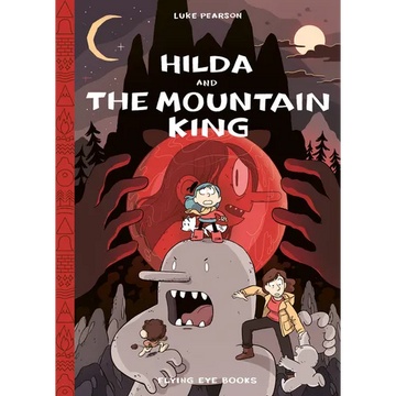 Hilda and the Mountain King: Hilda Book 6 - Hardcover