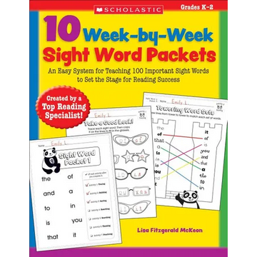 10 Week-By-Week Sight Word Packets: An Easy System for Teaching 100 Important Sight Words to Set the Stage for Reading Success - Paperback