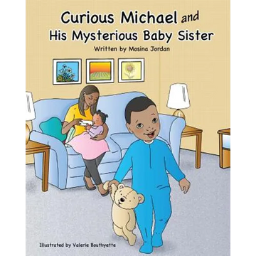 Curious Michael and His Mysterious Baby Sister - Paperback