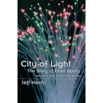 City of Light: The Story of Fiber Optics - Paperback