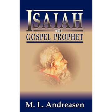Isaiah the Gospel Prophet - Paperback