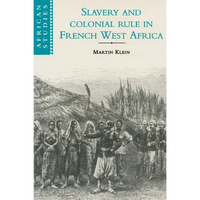 Slavery and Colonial Rule in French West Africa - Paperback