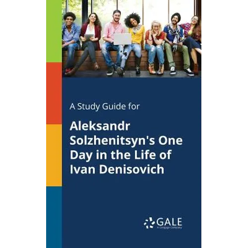 A Study Guide for Aleksandr Solzhenitsyn's One Day in the Life of Ivan Denisovich