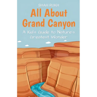 All About Grand Canyon: A Kid's Guide to Nature's Greatest Wonder - Paperback