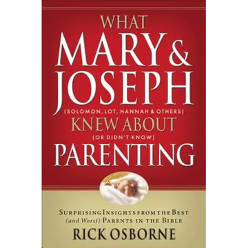 What Mary and Joseph Knew about Parenting - Paperback