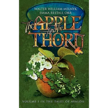 The Apple and the Thorn: The Tales of Avalon Series - Paperback