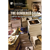 The Gendered Self: LGBTQ+ Narratives in Global Media, Volume I - Paperback