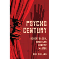 Psycho Century: Robert Bloch, American Horror Master