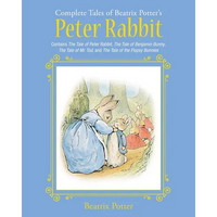 The Complete Tales of Beatrix Potter's Peter Rabbit: Contains the Tale of Peter Rabbit, the Tale of Benjamin Bunny, the Tale of Mr. Tod, and the Tale - Hardcover
