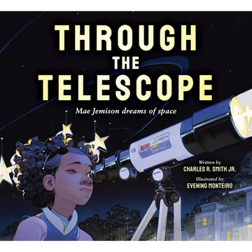 Through the Telescope: Mae Jemison Dreams of Space - Hardcover