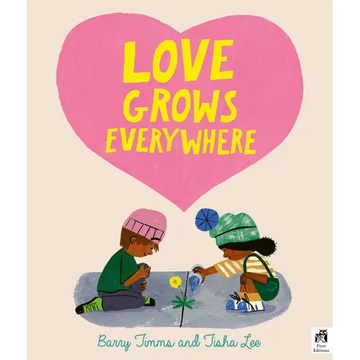 Love Grows Everywhere - Hardcover