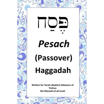 Passover Haggadah: For Torah obedient followers of Messiah Yeshua - Paperback