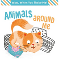 Wow! When You Shake Me - Animals Around Me