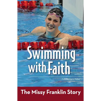 The Swimming with Faith: The Missy Franklin Story - Paperback