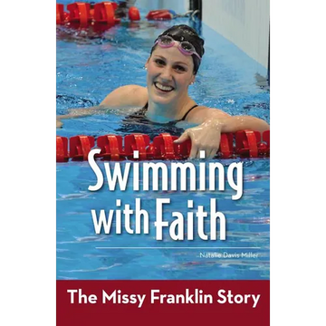 The Swimming with Faith: The Missy Franklin Story - Paperback