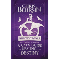 A Cat's Guide to Dealing with Destiny: 5x8 Paperback Edition - Paperback