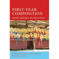 First-Year Composition: From Theory to Practice - Paperback
