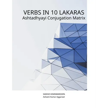 Verbs in 10 Lakaras Ashtadhyayi Conjugation Matrix - Paperback