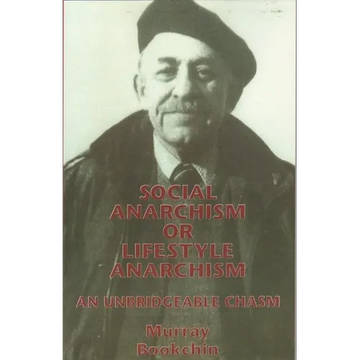 Social Anarchism or Lifestyle Anarchism: An Unbridgeable Chasm - Paperback