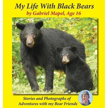 My Life With Black Bears - Paperback