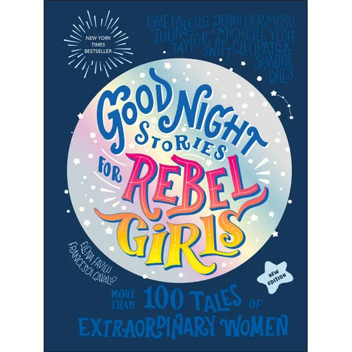 Good Night Stories for Rebel Girls (New Edition): 100+ Tales of Extraordinary Women