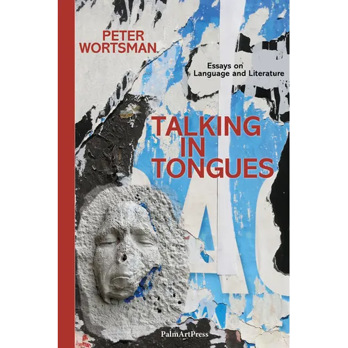 Talking in Tongues - Essays on Language and Literature