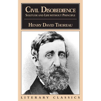 Civil Disobedience, Solitude and Life Without Principle - Paperback