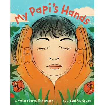 My Papi's Hands - Hardcover