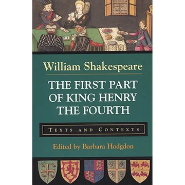 The First Part of King Henry the Fourth: Texts and Contexts - Paperback