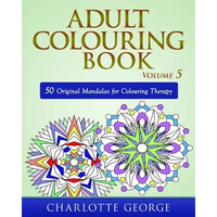 Adult Colouring Book - Volume 5: 50 Original Mandalas for Colouring Therapy - Paperback