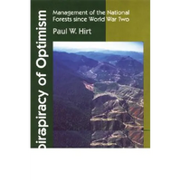 A Conspiracy of Optimism: Management of the National Forests Since World War Two - Paperback