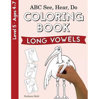 ABC See, Hear, Do Level 5: Coloring Book, Long Vowels - Paperback