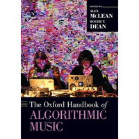 The Oxford Handbook of Algorithmic Music - Paperback