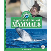 Biggest and Smallest Mammals - Library Binding