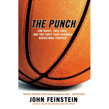 The Punch: One Night, Two Lives, and the Fight That Changed Basketball Forever - Paperback