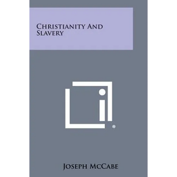 Christianity and Slavery - Paperback