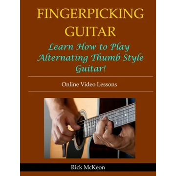 Fingerpicking Guitar: Learn How to Play Alternating Thumb Style Guitar! - Paperback